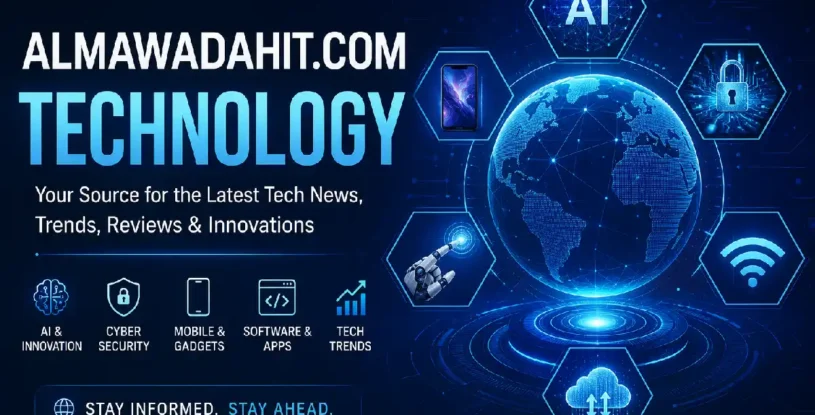 Almawadahit.com Technology: Exploring Digital Innovation, Tech News, and Modern Solutions
