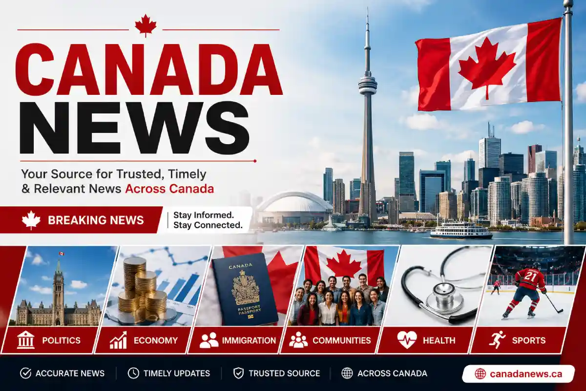 Latest Canada News: National, Local & International Coverage
