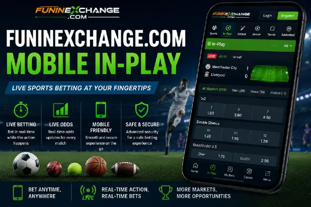 Funinexchange.com Mobile In-Play: A Complete Guide to Live Sports Betting on Mobile